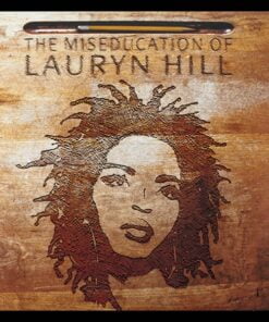 The Miseducation Of Lauryn Hill
